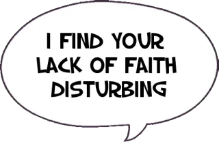 👎 Star Wars I FIND YOUR LACK OF FAITH DISTURBING star wars, dark vador, citation film, manque de foi, troublant telegram sticker