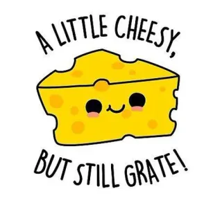 😜 A LITTLE CHEESY, BUT STILL GRATE! Käse, kitschig, Essen, niedlich, Wortspiel, kawaii whatsapp sticker
