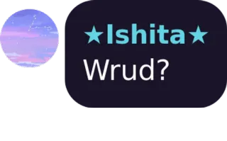 🙂 Ishita
Wrud? whatsapp sticker