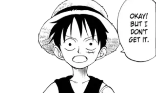 🤔 Monkey D. Luffy One Piece OKAY! BUT I DON'T GET IT. 애니, 만화, 원피스, 루피, 밀짚모자, 웃긴, 밈, 혼란스러운 telegram sticker