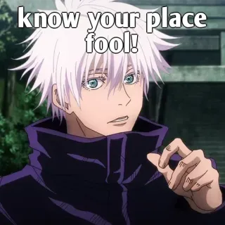 🤔 Satoru Gojo Jujutsu Kaisen know your place fool! Anime, Gojo, Satoru Gojo, Jujutsu Kaisen, Manga telegram sticker