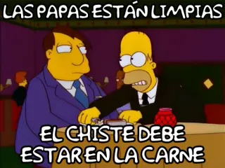 🤨 Homer Simpson The Simpsons LAS PAPAS ESTÁN LIMPIAS
EL CHISTE DEBE
ESTAR EN LA CARNE 漫画, 面白い, ミーム, ユーモア, シンプソンズ, ホーマー, テキスト telegram sticker