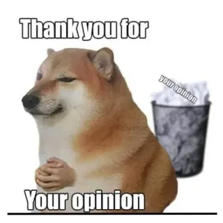 🗑 Cheems Doge Thank you for your opinion whatsapp sticker