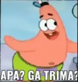 🙈 Patrick Star Spongebob Squarepants APA? GA TRIMA? แพทริค, สปอนจ์บ็อบ, การ์ตูน, มีม, คำถาม telegram sticker