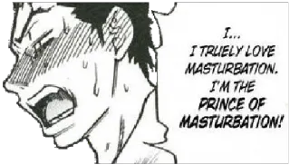 🤴 I... I TRULY LOVE MASTURBATION. I'M THE PRINCE OF MASTURBATION! Masturbação, Príncipe, Amor, Anime telegram sticker