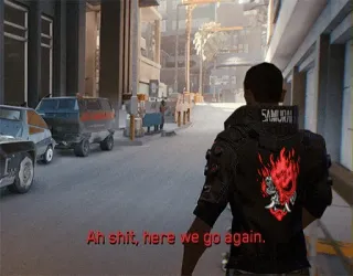 🚶‍♂️ Ah shit, here we go again. Gaming, Cyberpunk, Samurai, Videogioco, Citazione, Attitudine telegram sticker