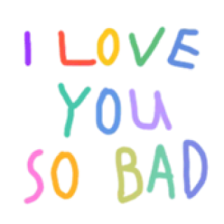 🥰 I LOVE YOU SO BAD Liebe, Text, Ausdruck, Nachricht whatsapp sticker
