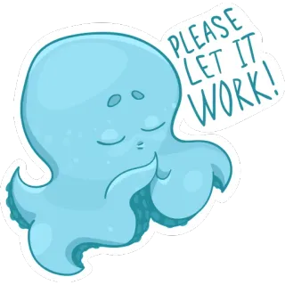 🙏 PLEASE LET IT WORK! octopus, cartoon, sticker, cute, pleading, request telegram sticker