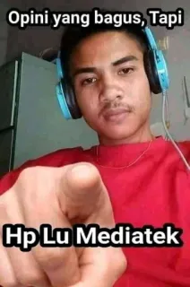 🤔 Opini yang bagus, Tapi
Hp Lu Mediatek whatsapp sticker