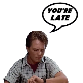 ⌚️ Marty McFly Back to the Future YOU'RE LATE marty mcfly, back to the future, late, time, 80s telegram sticker