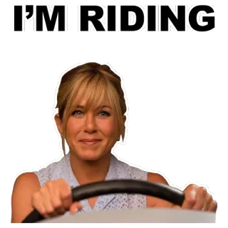 👄 I'M RIDING guida, divertente, meme, jennifer aniston telegram sticker