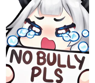 ❤️🩹 NO BULLY PLS 动漫, 哭泣, 难过, 恳求, 禁止霸凌 telegram sticker