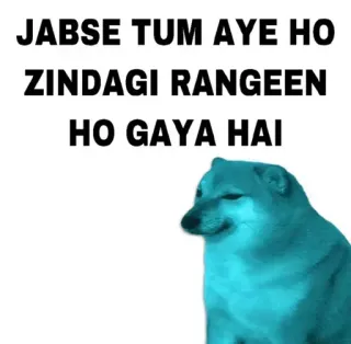 😂 Cheems Doge JABSE TUM AYE HO ZINDAGI RANGEEN HO GAYA HAI cheems, doge, meme, romantic, love, hindi, dog telegram sticker