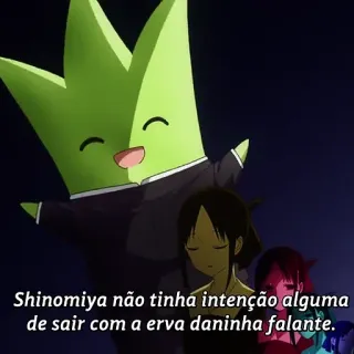 🤢 Shinomiya não tinha intenção alguma de sair com a erva daninha falante. Аниме, Мультфильмы, Текст, Перевод telegram sticker