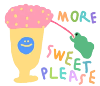 😋 MORE
SWEET
PLEASE Eis, Dessert, süß, niedlich, Essen, Leckerbissen whatsapp sticker