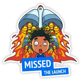 🚀 MISSED THE LAUNCH razzo, lancio, fallito, bambino, spazio, cartone animato telegram sticker