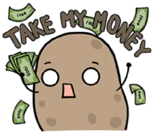 💸 TAKE MY MONEY money, potato, cartoon, funny, cash, excited, happy telegram sticker