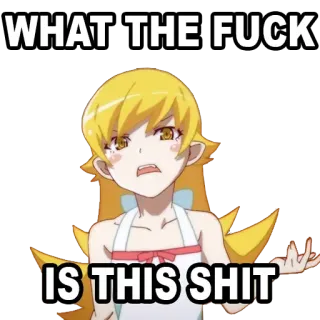 😡 WHAT THE FUCK
IS THIS SHIT Anime, Meme, Grosería, Sticker, Reacción, Confundido telegram sticker