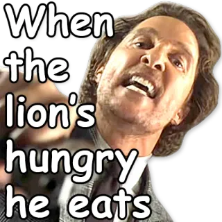 🍔 When the lion's hungry he eats hambriento, león, matthew mcconaughey, arma, violencia whatsapp sticker