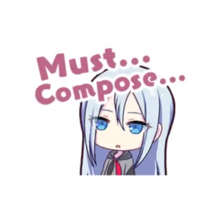 💙 Must... Compose... Anime, Stiker, Menyusun, Lucu, Chibi whatsapp sticker