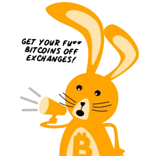 📣 GET YOUR FU** BITCOINS OFF EXCHANGES! bitcoin, cryptocurrency, rabbit, finance, offensive, digital currency telegram sticker