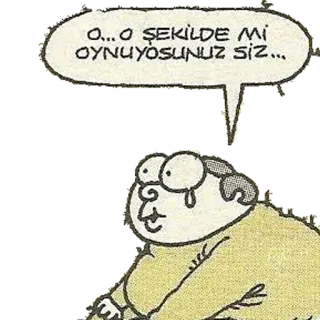 😢 O...O ŞEKİLDE Mİ OYNUYOSUNUZ SİZ... 만화, 코믹, 캐릭터, 터키어 telegram sticker