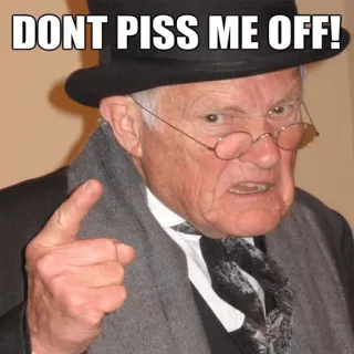 😠 DONT PISS ME OFF! marah, frustrasi, peringatan, orang tua, topi, kacamata telegram sticker