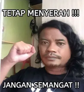 🙆‍♀ TETAP MENYERAH !!! JANGAN SEMANGAT !! telegram sticker