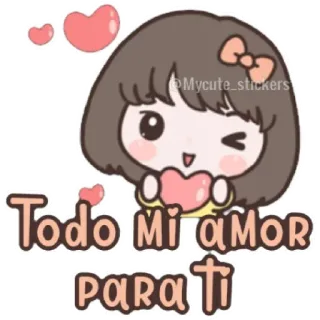 😁 Todo mi amor para ti carino, kawaii, amore, cuore, cartone animato, ragazza, spagnolo, frase telegram sticker