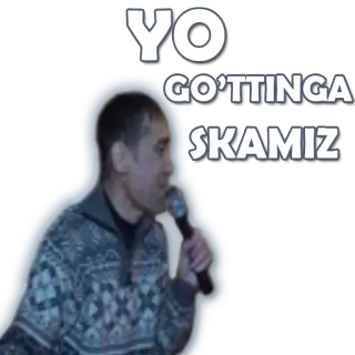 😌 YO GO'TTINGA SKAMIZ whatsapp sticker
