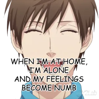 😄 WHEN I'M AT HOME, I'M ALONE AND MY FEELINGS BECOME NUMB anime, sad, feeling, alone, numb, manga telegram sticker