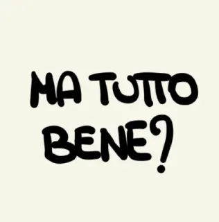 ❓ MA TUTTO BENE? telegram sticker