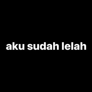 🐺 aku sudah lelah tired, exhausted, Malay, quote, feeling, emotional telegram sticker