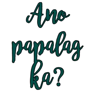 ‼ Ano papalag ka? Tagalog, Phrase, Typografie whatsapp sticker