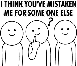 👆 I THINK YOU'VE MISTAKEN ME FOR SOME ONE ELSE stick figure, middle finger, offensive, meme telegram sticker