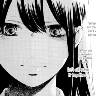 🖤 "When
are thin
don't k
just sa
When you
can't solve
the problem
alone,
let's all solve
it together" Anime, Mangá, Garota, Sério, Emocional, Citação telegram sticker