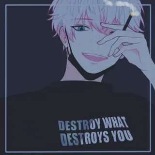 🚬 DESTROY WHAT DESTROYS YOU сигарета, аниме, текст, курение, мультфильм telegram sticker