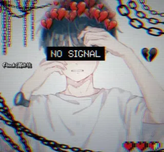 🌟 NO SIGNAL アニメ, 失恋, 圏外, 悲しい, 鎖, 壊れた whatsapp sticker