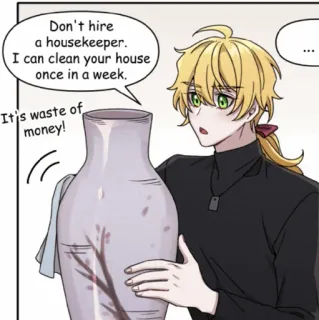 🍡 Don't hire a housekeeper. I can clean your house once in a week. It's waste of money! sprzątanie, gospodarstwo domowe, manga, anime, postać, domowy, komiks telegram sticker