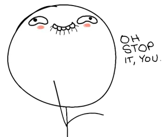 ☺️ OH STOP IT, YOU. мем, смешно, мультфильм, выражение telegram sticker