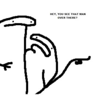 👉 HEY, YOU SEE THAT MAN OVER THERE? man, pointing, stick figure, conversation telegram sticker