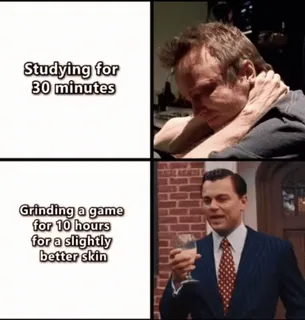 🌟 Studying for
30 minutes
Grinding a game
for 10 hours
for a slightly
better skin Мем, Учеба, Игры, Сравнение, Развлечения, Юмор whatsapp sticker