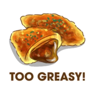 😶 TOO GREASY! cibo, unto, snack, oleoso, delizioso, fritto whatsapp sticker