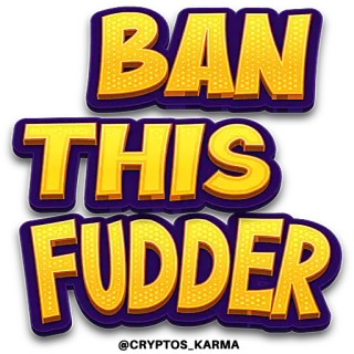 😡 BAN THIS FUDDER vietato, testo, offensivo, gioco di parole telegram sticker
