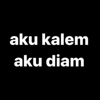 🐺 aku kalem aku diam aku kalem, aku diam, indonesian quote, calm, quiet telegram sticker
