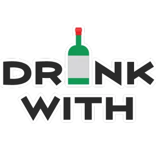 🍺 DRINK WITH bebida, alcohol, vino, fiesta, celebración, diversión telegram sticker