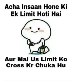 😎 Acha Insaan Hone Ki
Ek Limit Hoti Hai
Aur Mai Us Limit Ko
Cross Kr Chuka Hu lustig, Meme, Cartoon, Hindi, Humor telegram sticker