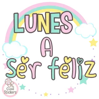 🌈 Lunes A Ser feliz lunes, sé feliz, arcoíris, lindo, nubes, estrellas telegram sticker