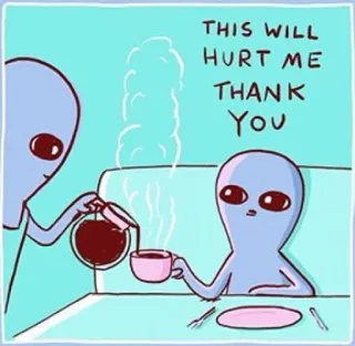 ☕️ THIS WILL HURT ME THANK YOU 宇宙人, コーヒー, 痛い, ありがとう, ミーム telegram sticker