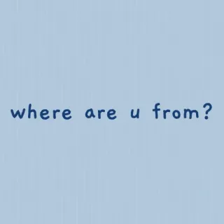 ✨ where are u from? pregunta, ¿de dónde eres?, saludo, origen, viajes whatsapp sticker